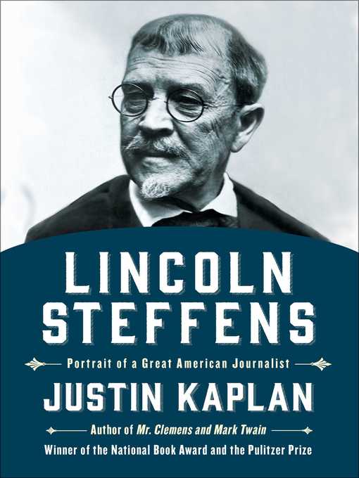 Title details for Lincoln Steffens by Justin Kaplan - Available